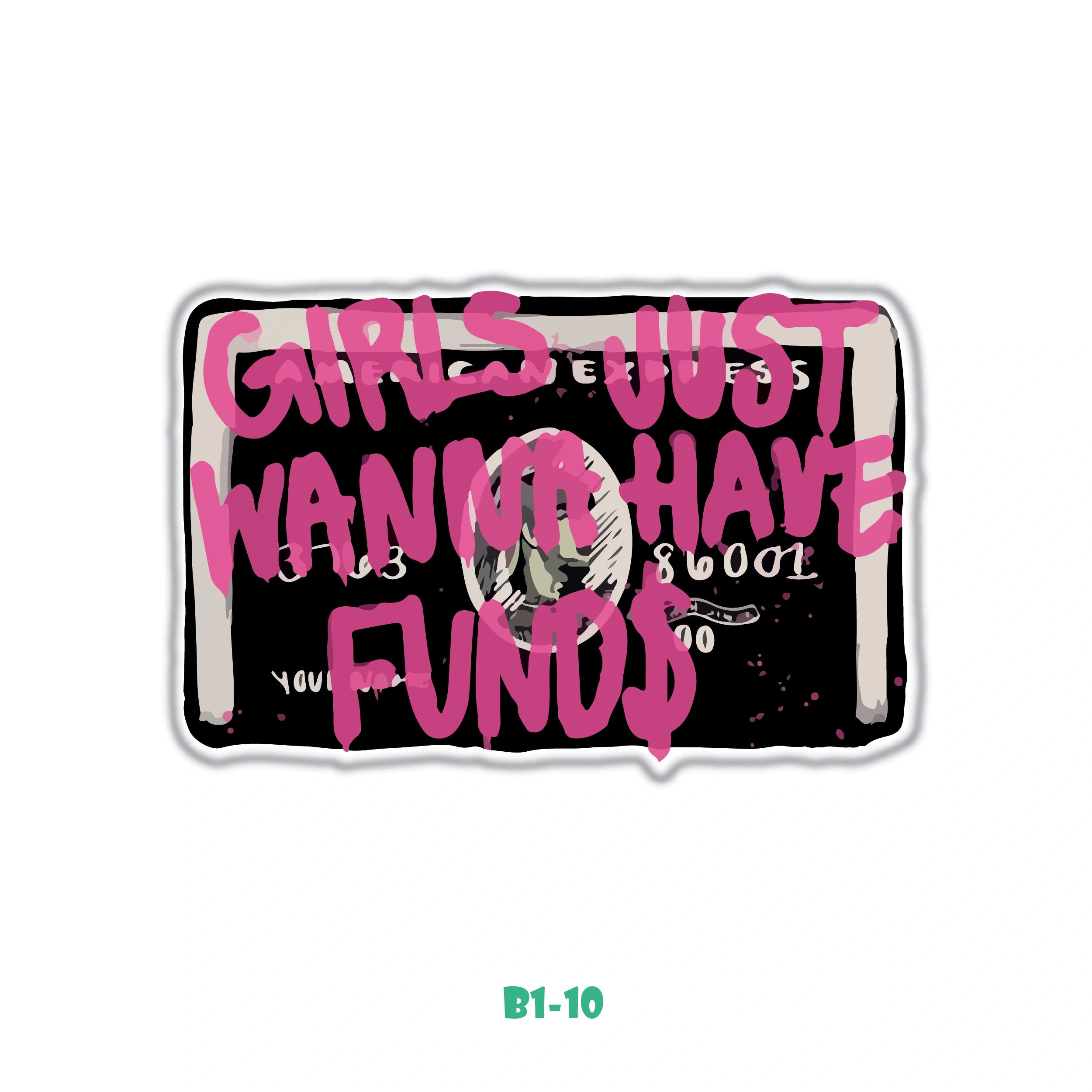 GIRLS JUST WANT HAVE FUND $