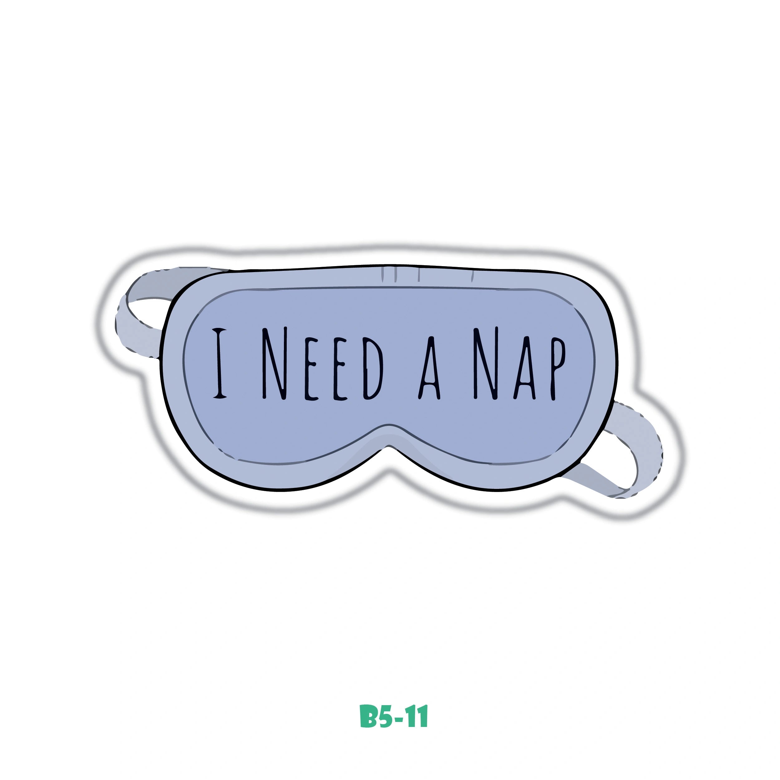 I NEED A NAP