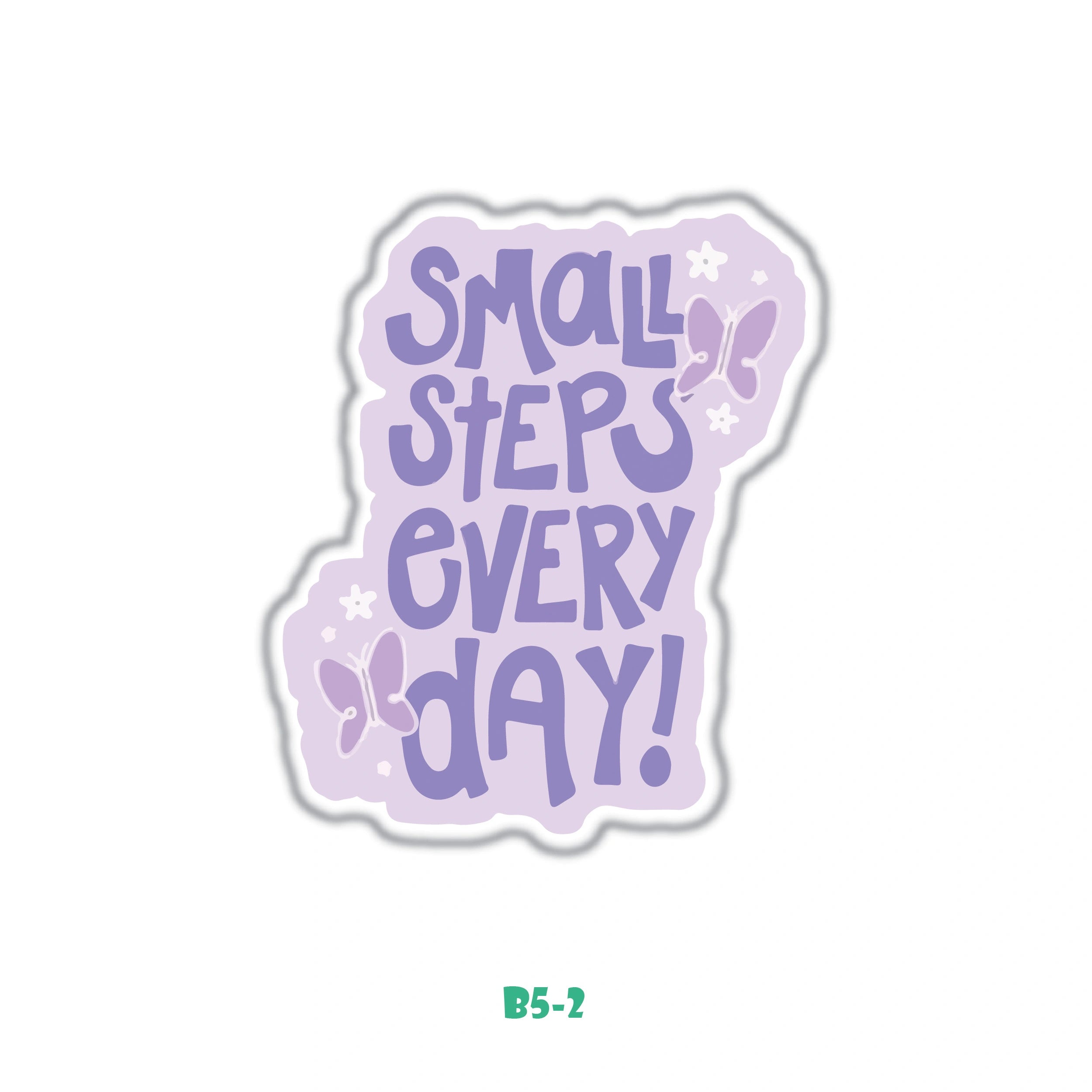 SMALL STEPS EVERY DAY