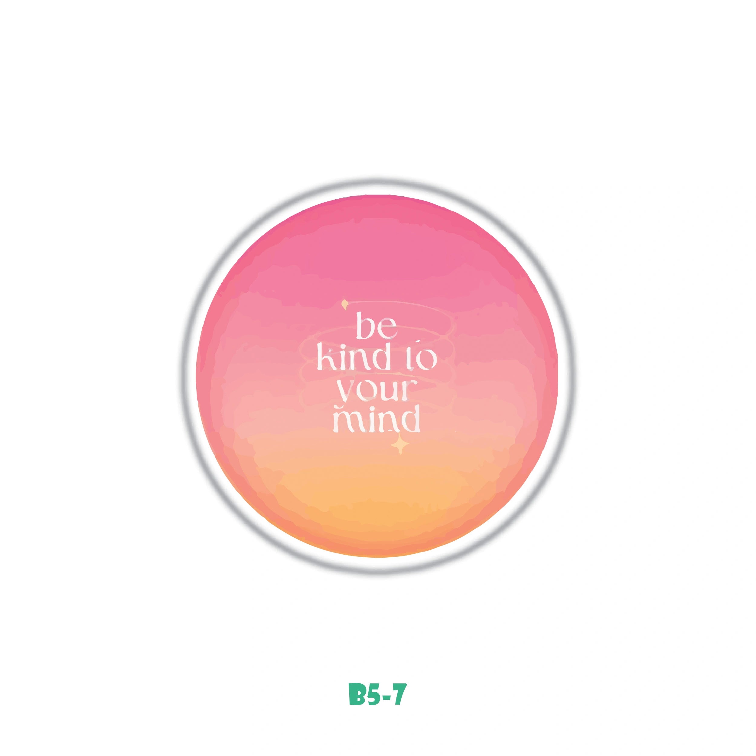 BE KIND TO YOUR MIND
