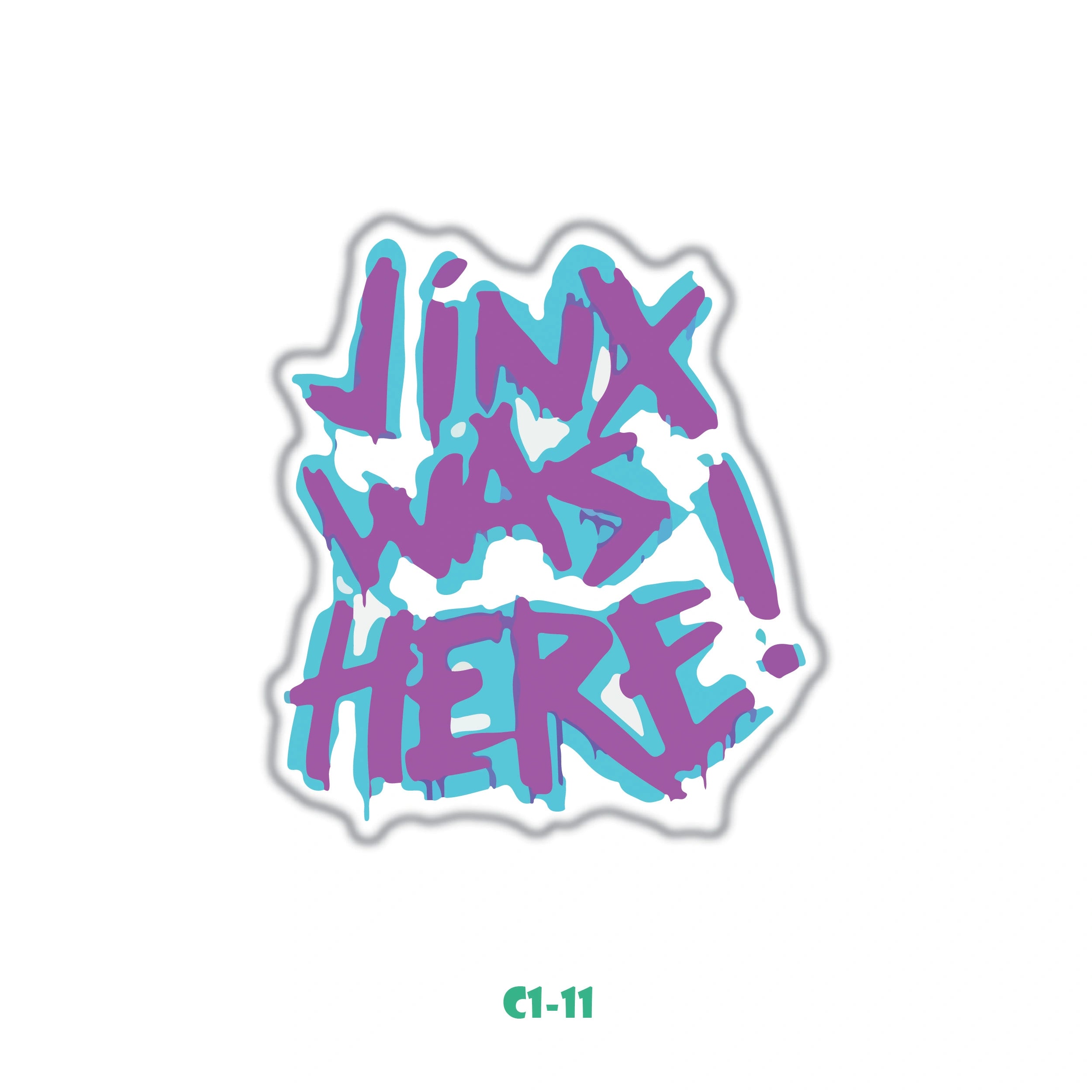 JINX WAS HERE!