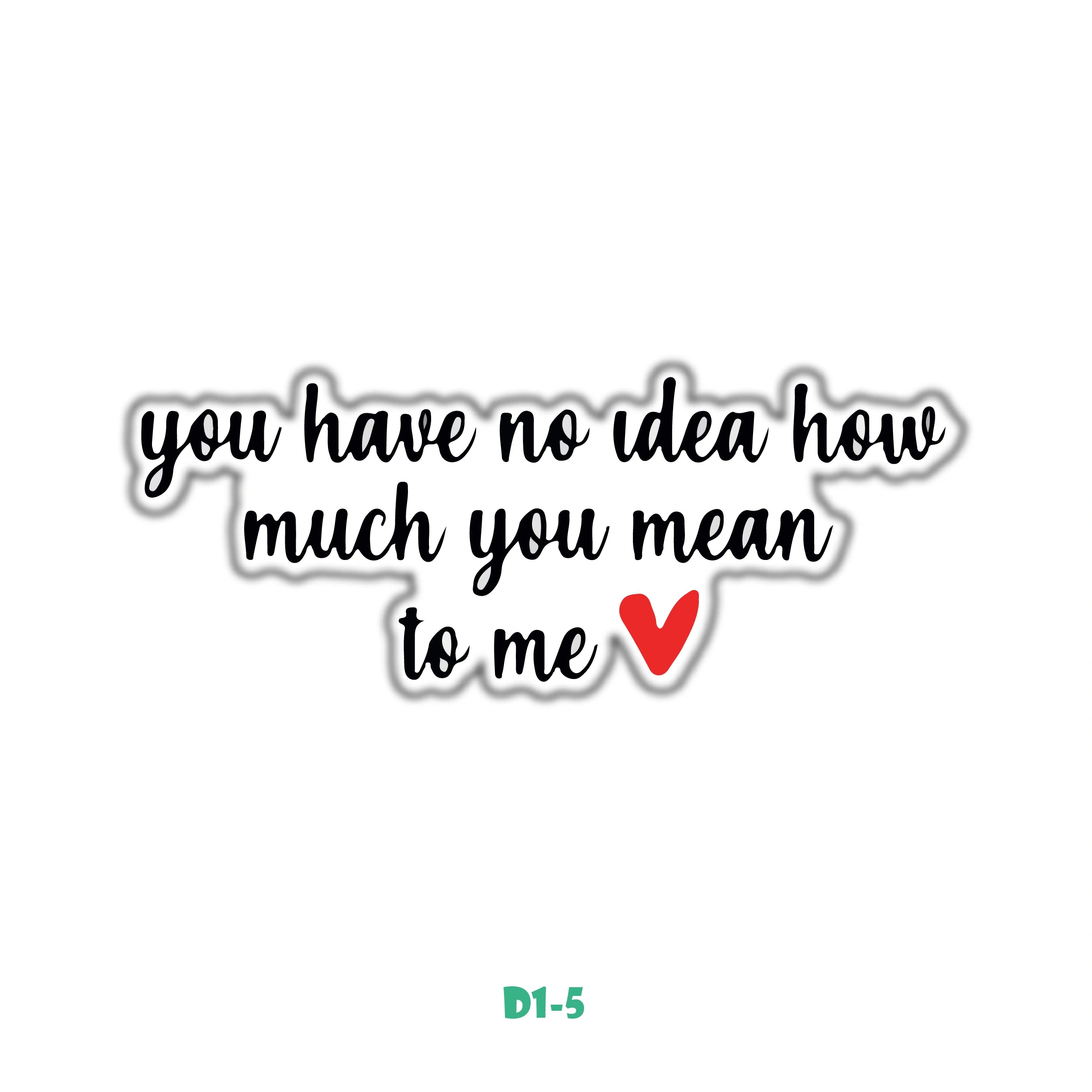 YOU HAVE NO IDEA