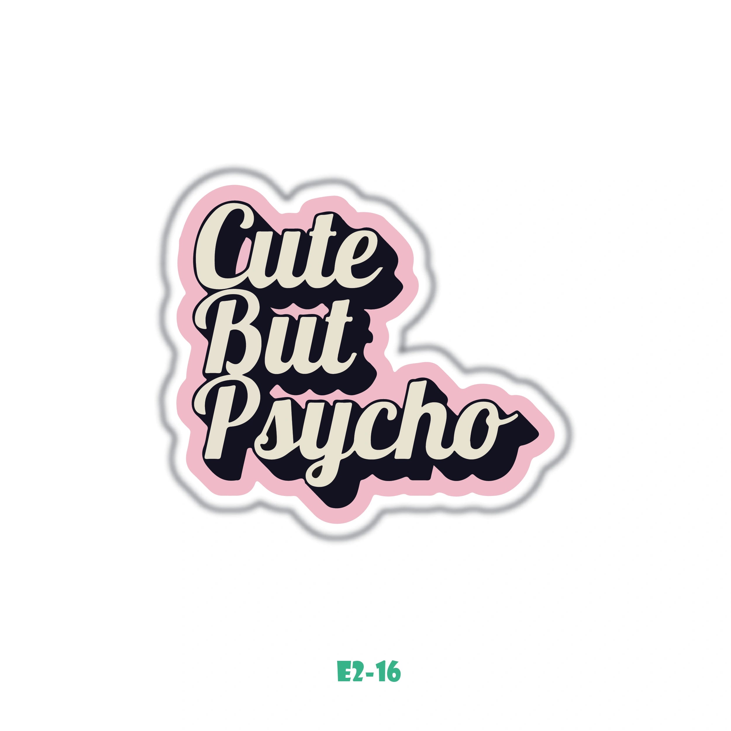 CUTE BUT PSYCHO