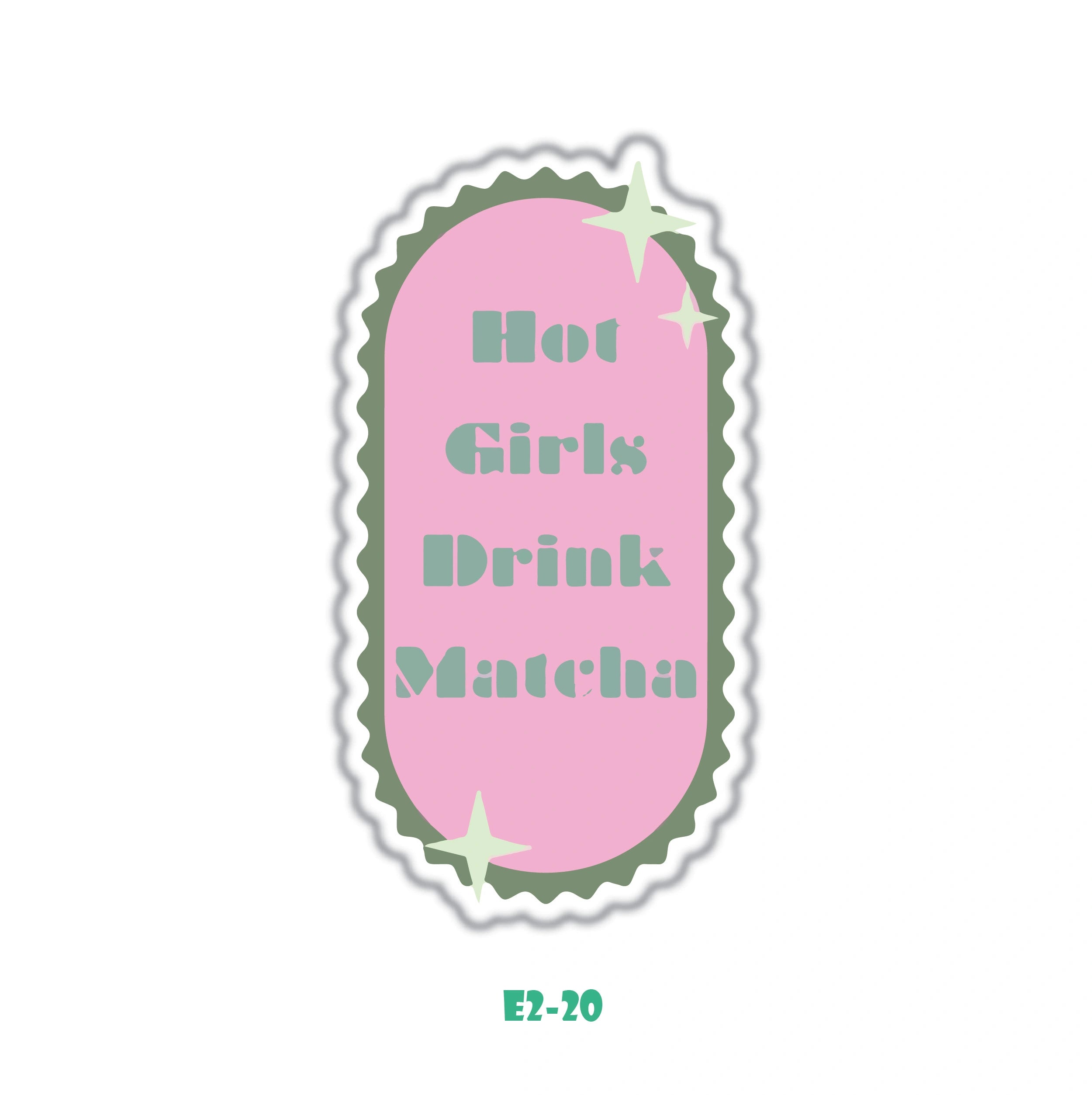HOT GIRLS DRINK MATCHA