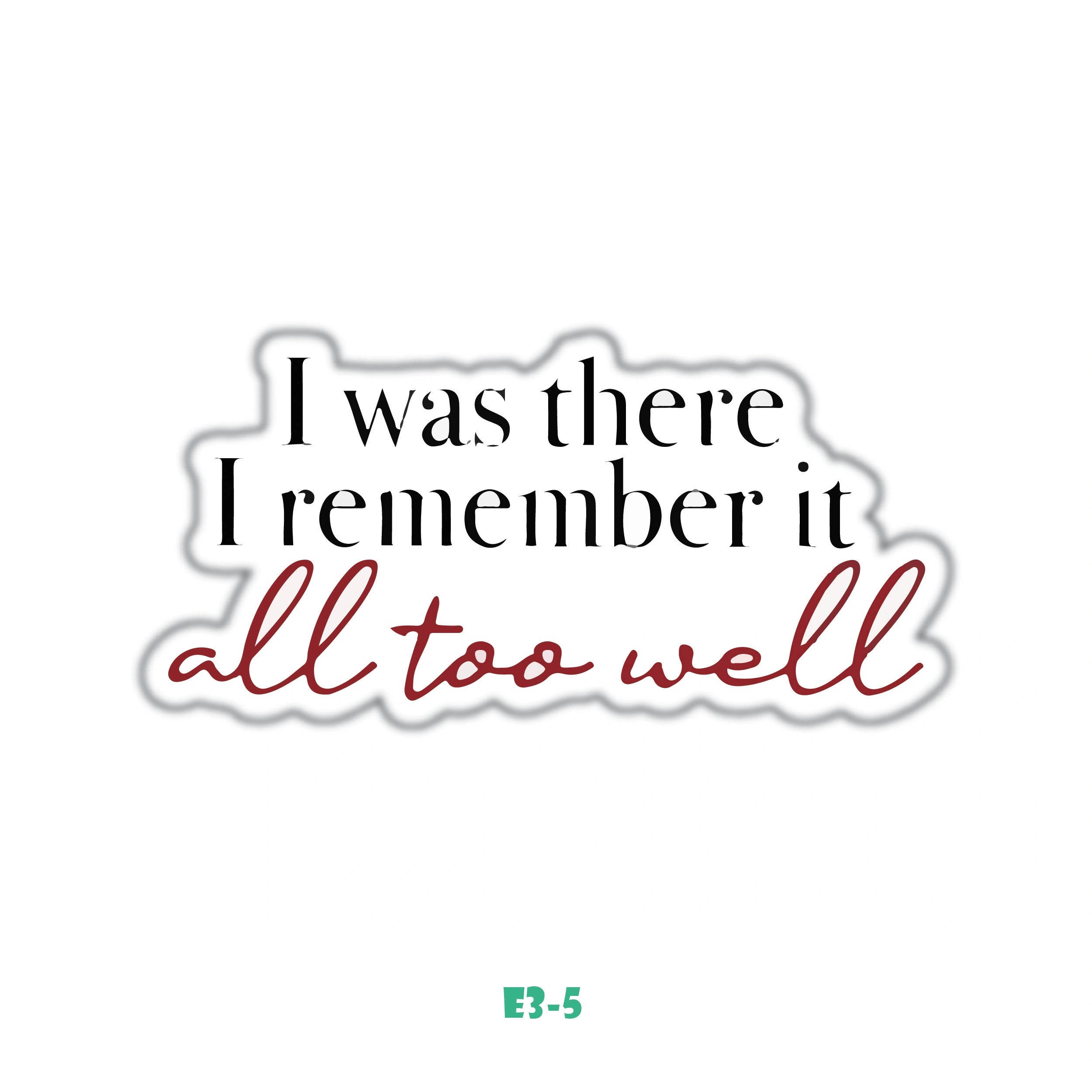 I WAS THERE