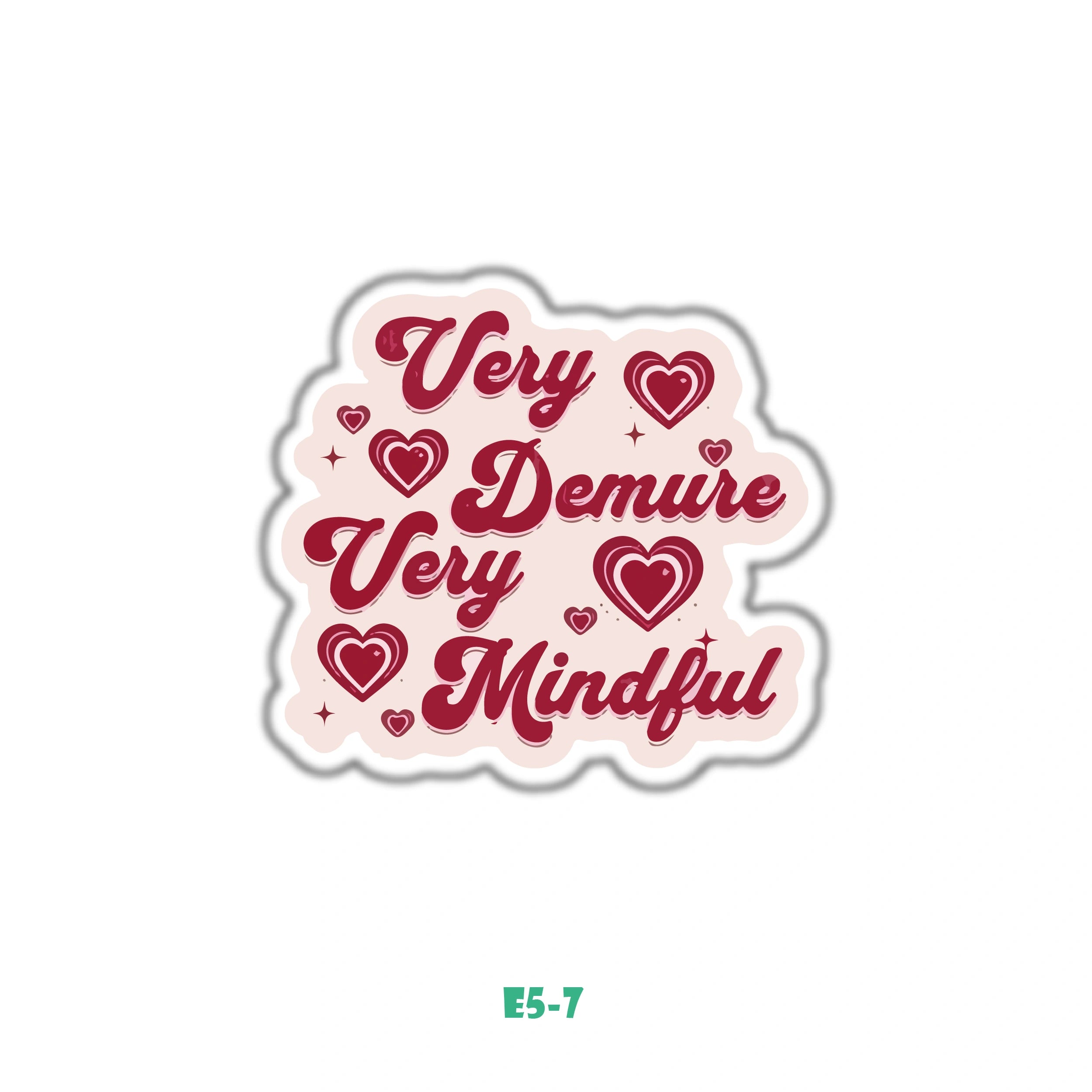 VERY DEMURE