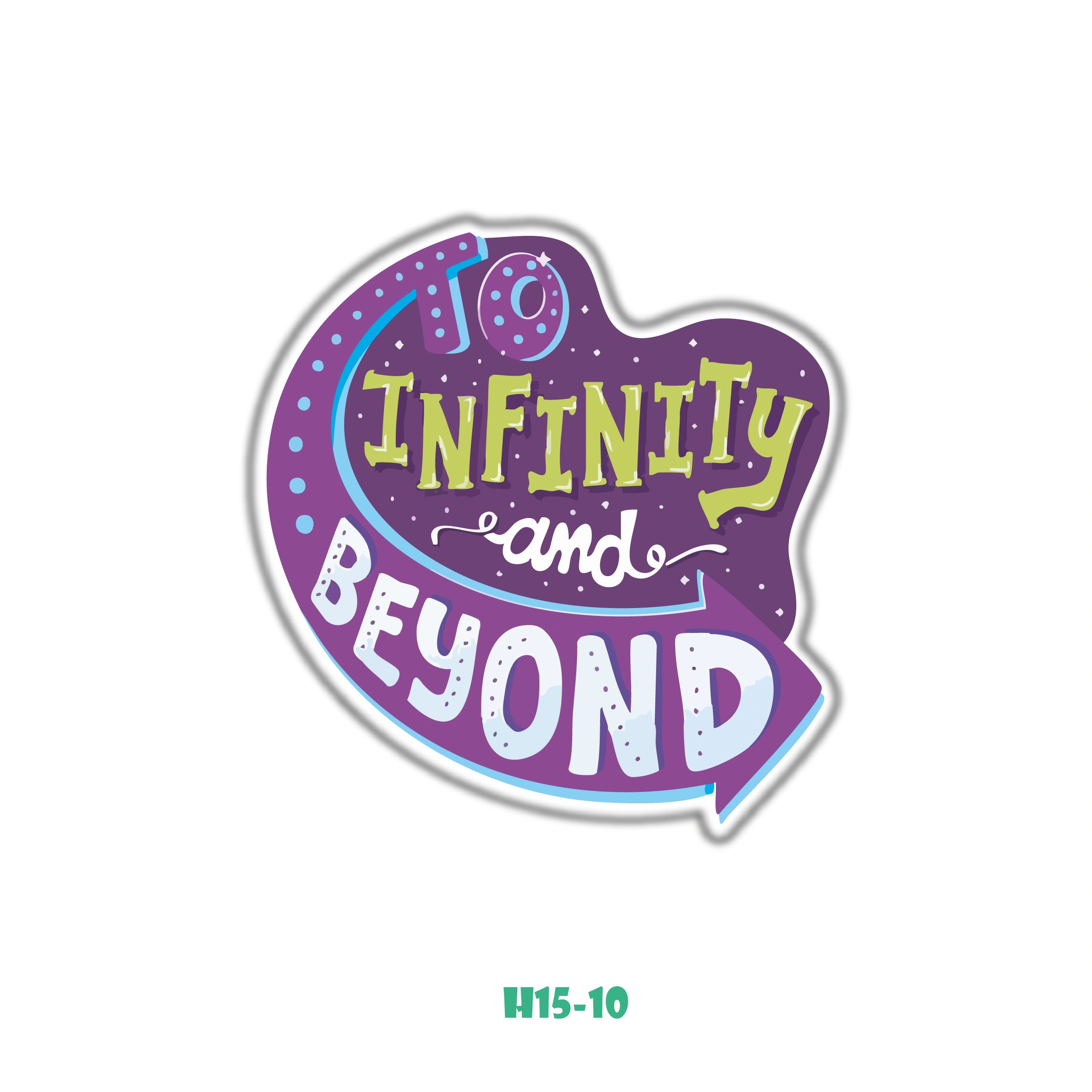 To Infinity and Beyond Sticker