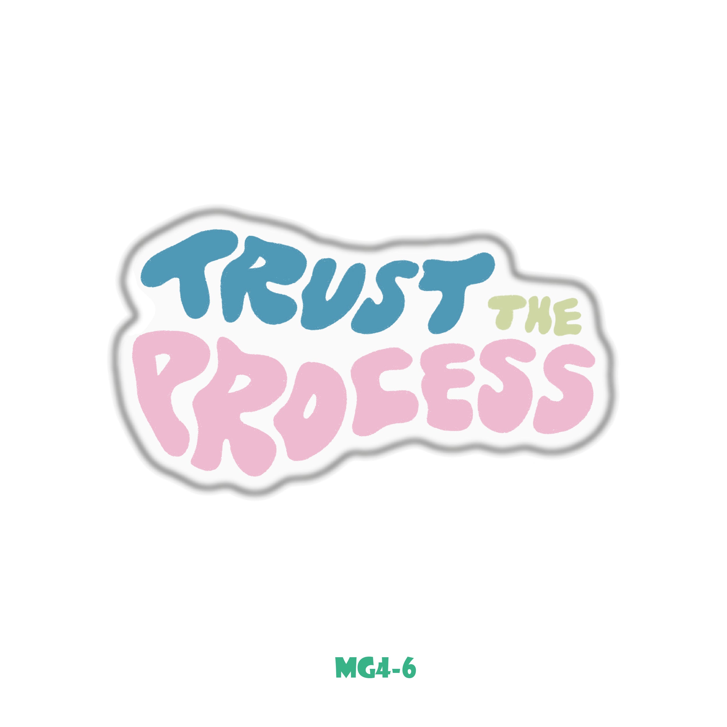 TRUST THE PROCESS
