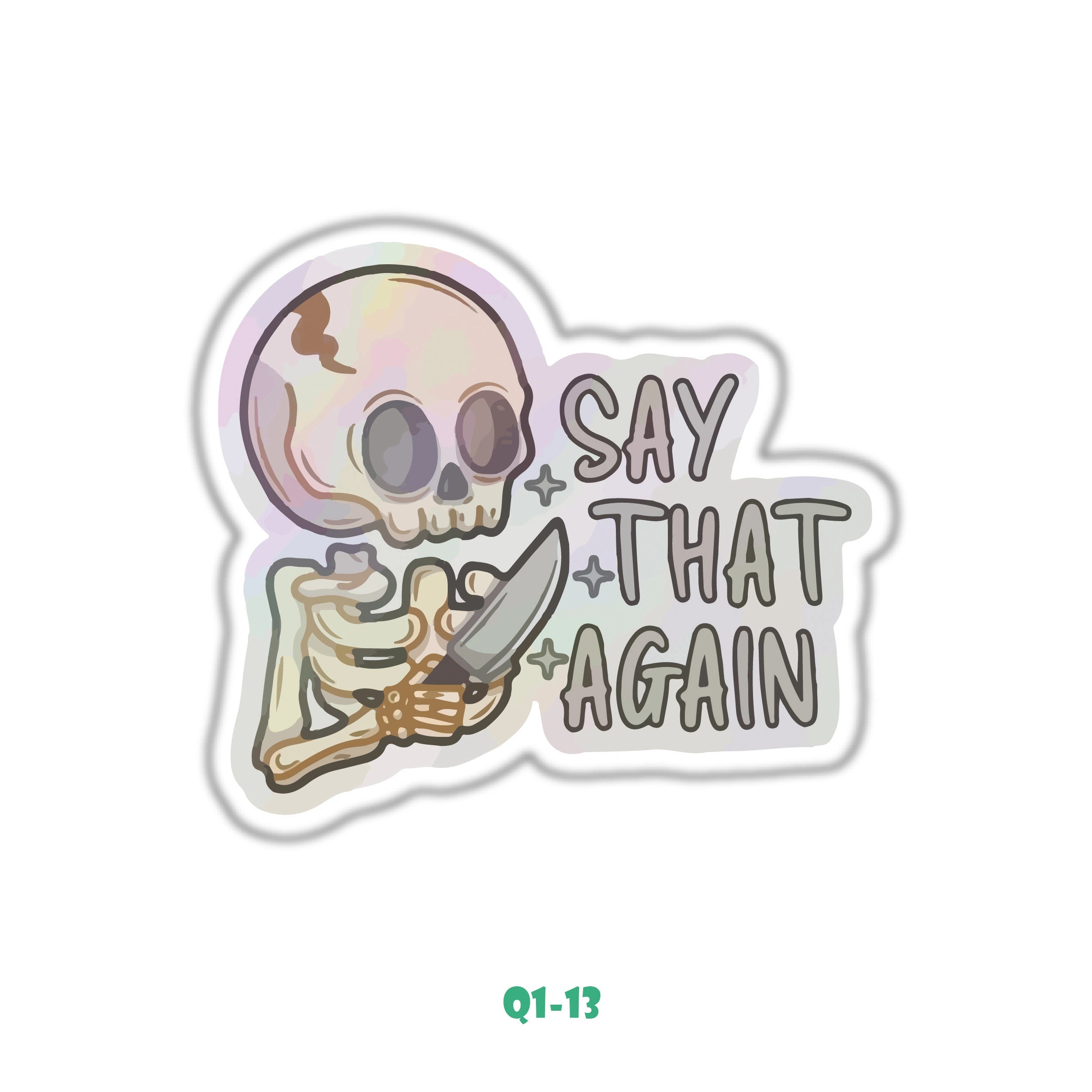 SAY THAT AGAIN
