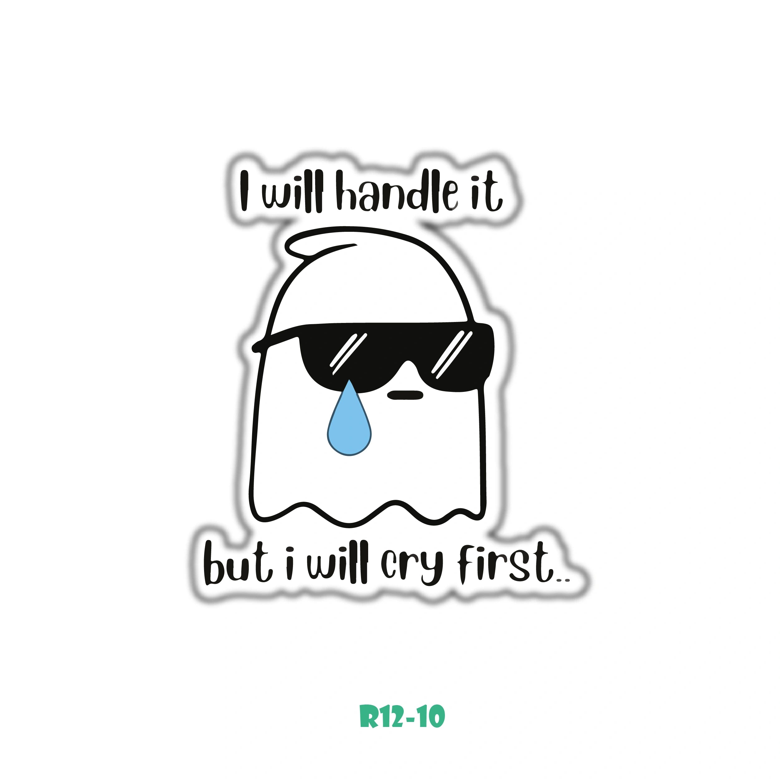 CRY FIRST, HANDLE LATER