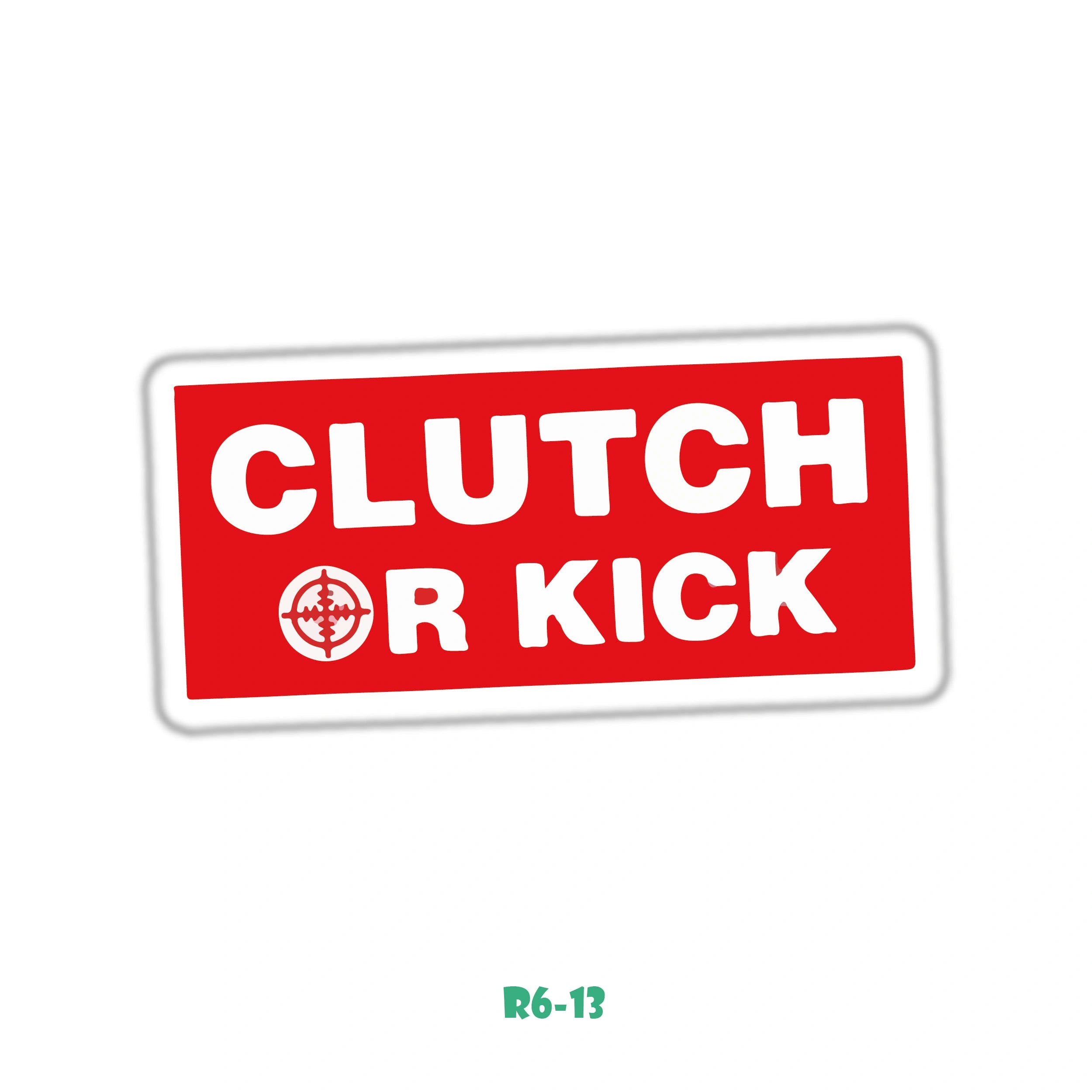 CLUTCH OR KICK
