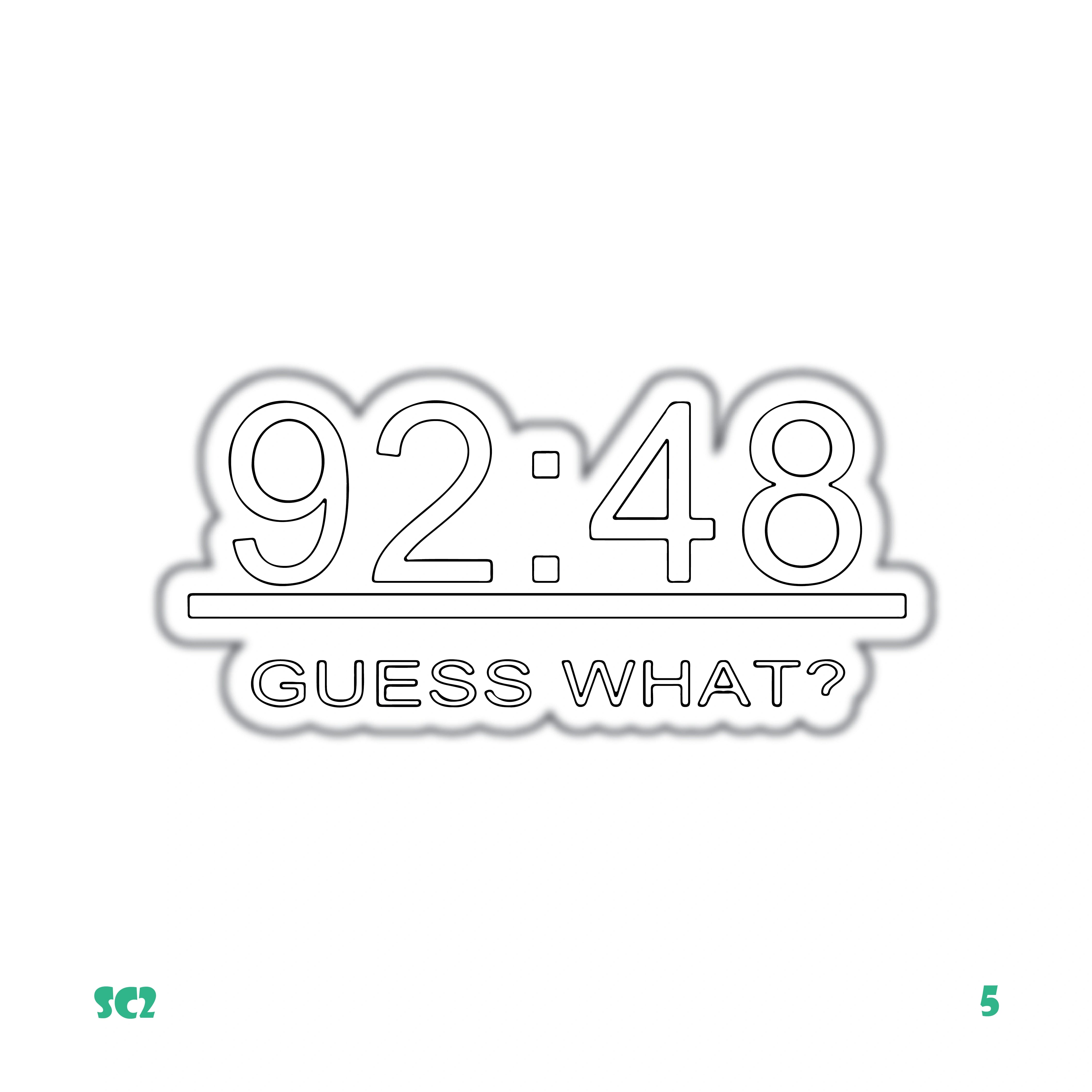 92:48 GUESS WHAT?